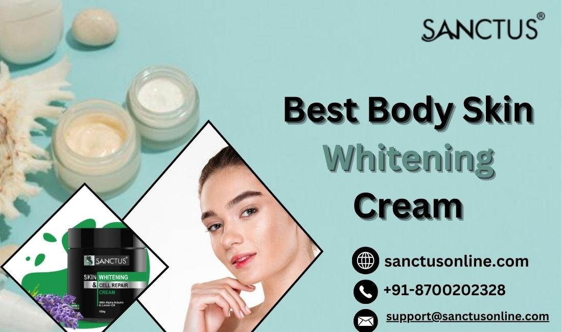 Best Body Skin Whitening Cream