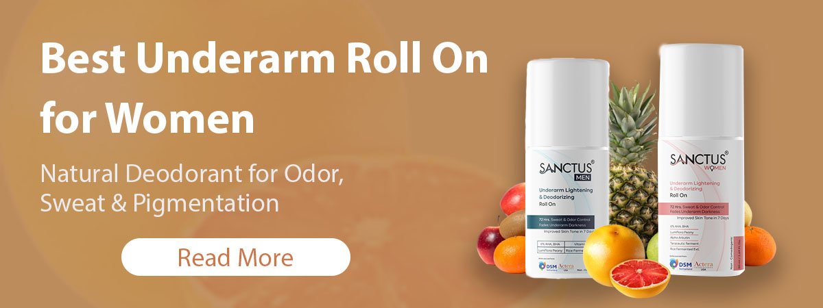 Best Underarm Roll On for Women – Natural Deodorant for Odor, Sweat & Pigmentation