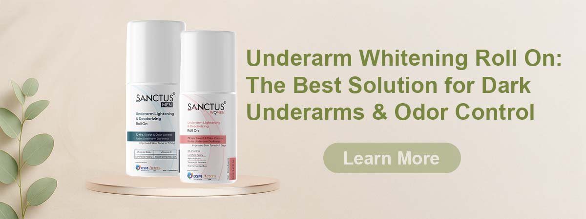 Underarm Whitening Roll On- The Best Solution for Dark Underarms & Odor Control