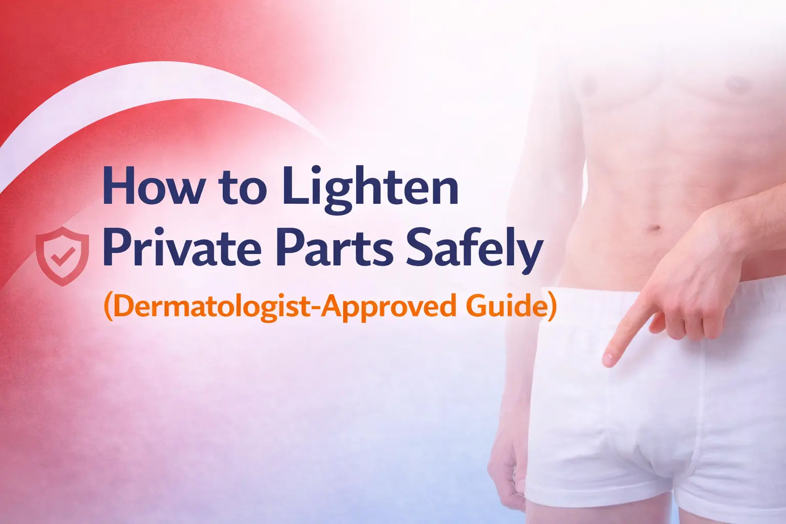 how to lighten private parts safely